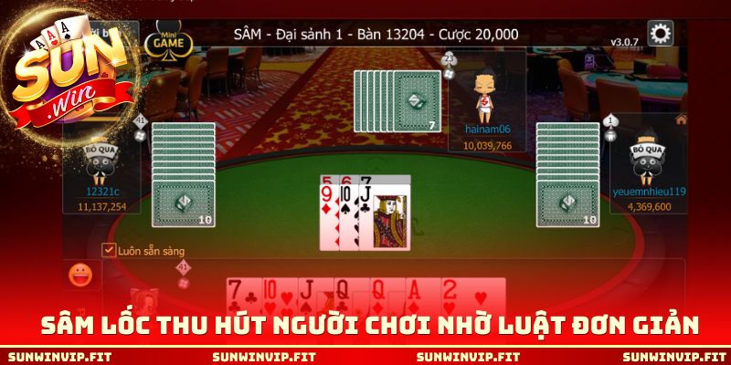 Sâm lốc thu hút người chơi nhờ luật đơn giản